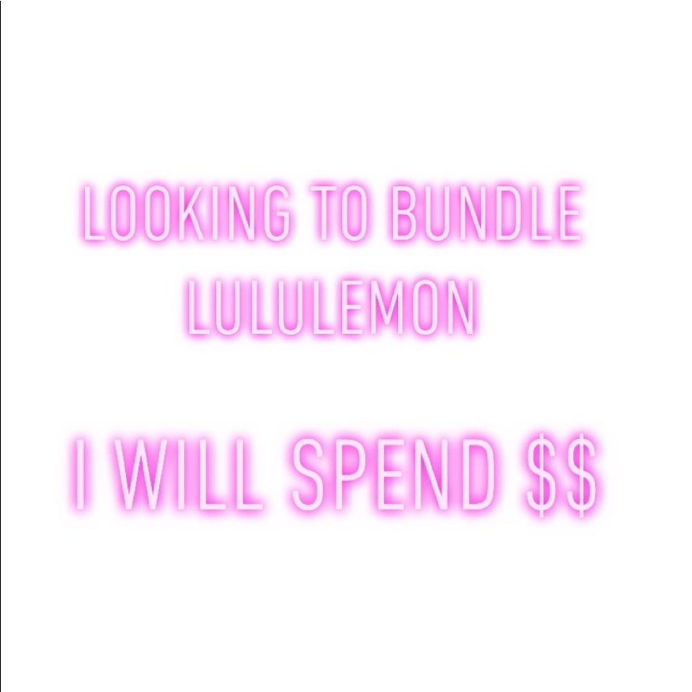 LOOKING TO BUNDLE LULULEMON